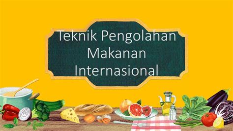 Ancaman dalam pengolahan makanan internasional di Indonesia